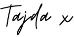 A handwritte signature of the name Tajda with a letter x at the end denotating a kiss. 