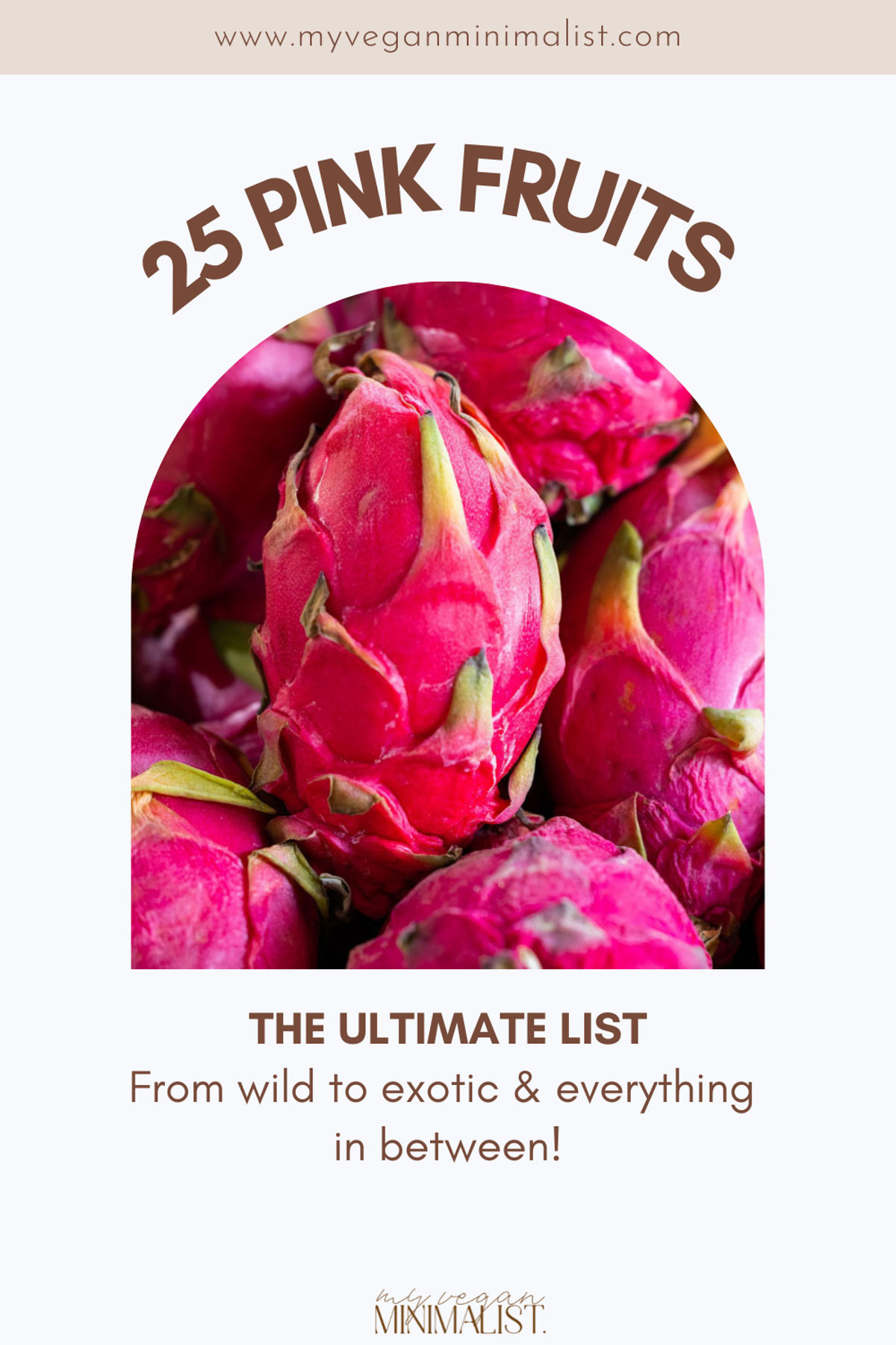 A graphic showing dragon fruit in the middle with the text 25 Pink Fruits around it.