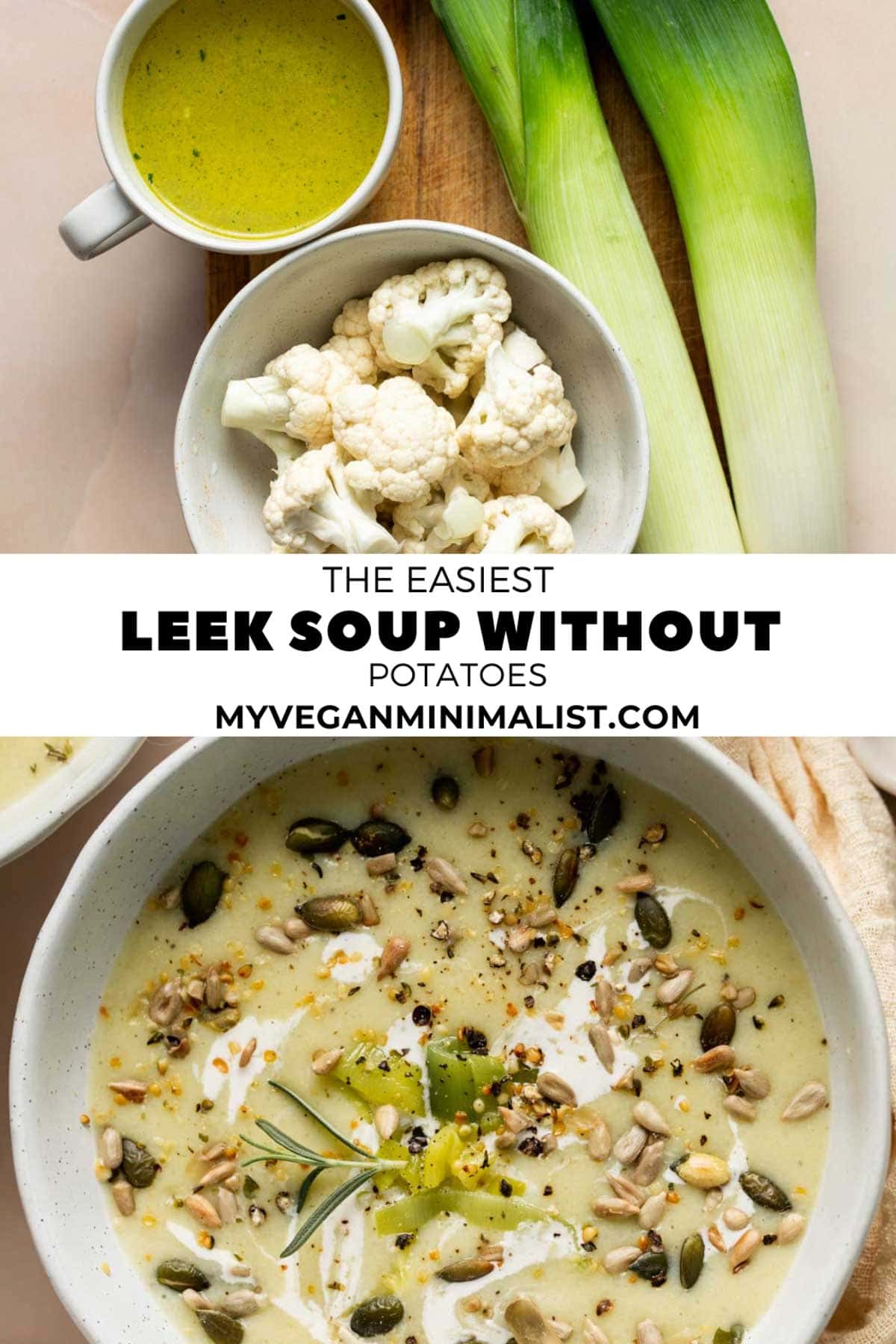 Creamy Leek Soup Without Potatoes 30 Minutes My Vegan Minimalist