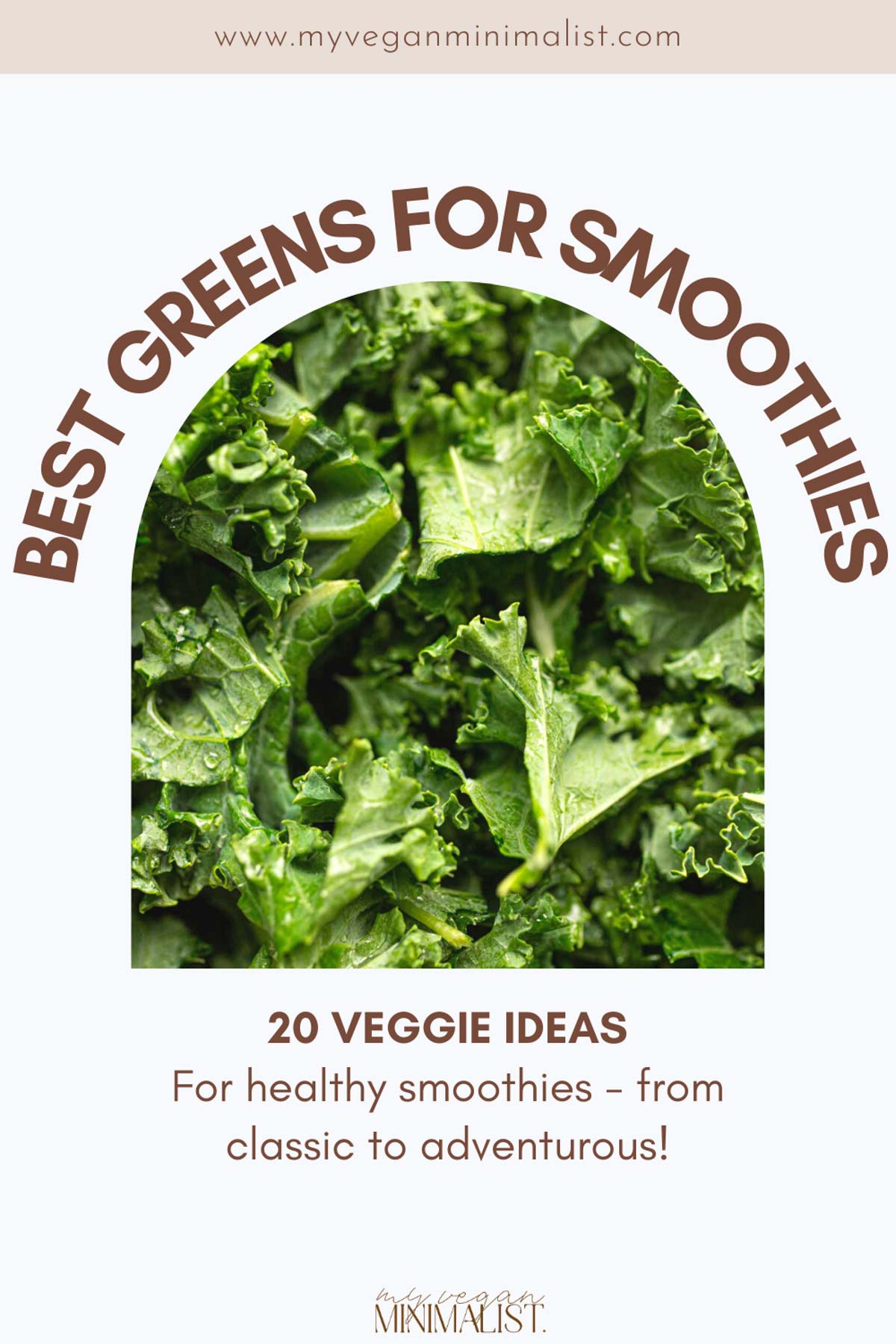 A graphic with an image of kale in the middle and text 'Best Greens for Smoothies' around it.